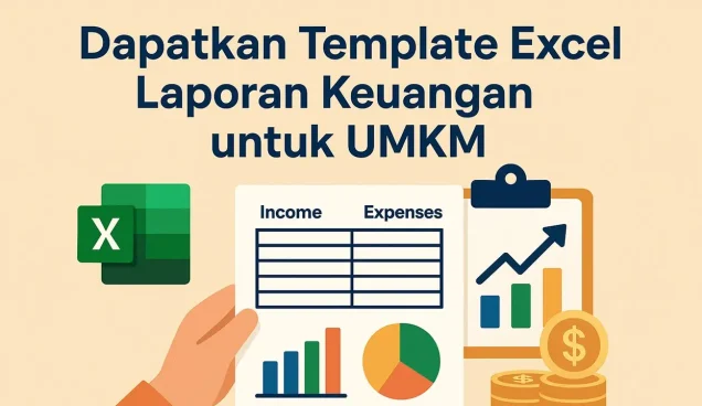 Dapatkan Template Excel Laporan Keuangan untuk UMKM